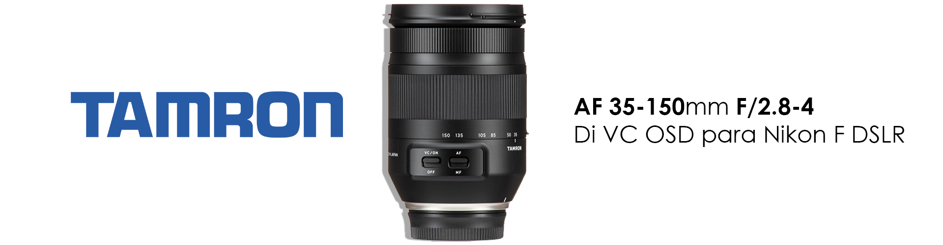 lente zoom Tamron  35-150mm F/2.8-4 Di VC OSD para Nikon  F DSLR
