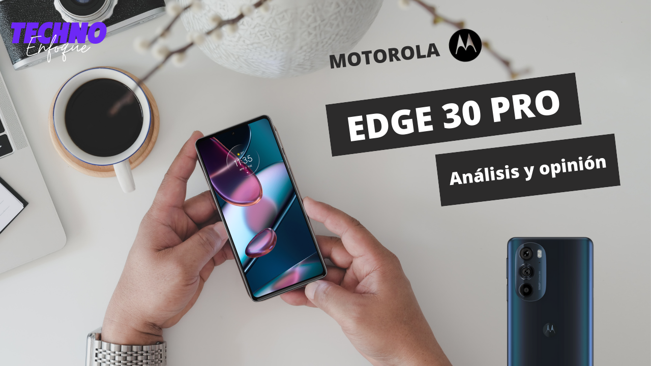 Motorola Edge 30 Pro: imágenes y características de la nueva