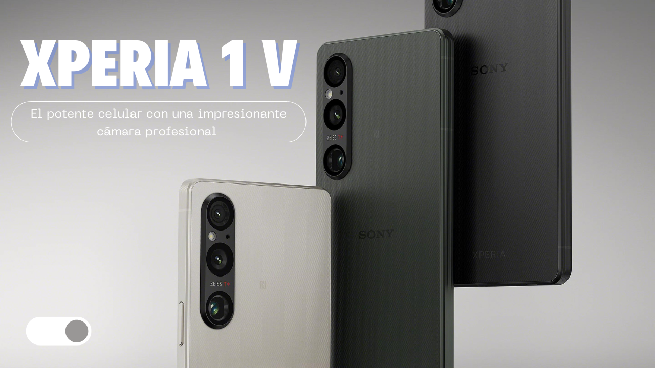 Sony Xperia 1 V: Un potente celular con una impresionante cámara profesional