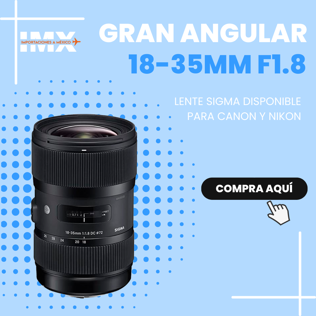compra aquí Lente sigma 18-35mm para canon y nikon